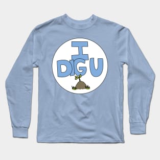 I DIG U illustrated funny dirt lover badge Long Sleeve T-Shirt